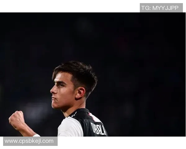 迪巴拉在新赛季的崛起与挑战解析未来能否重现巅峰状态