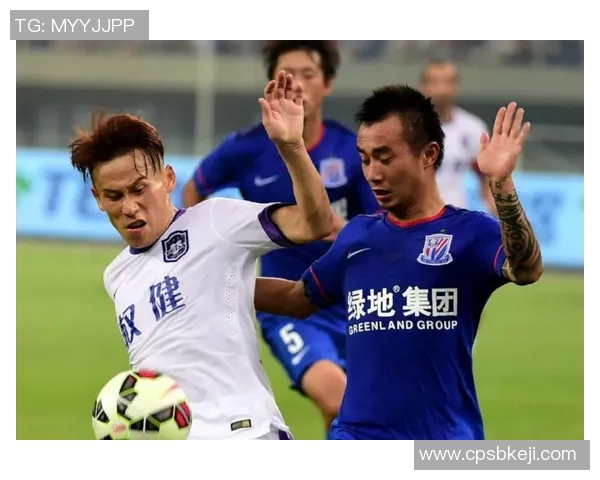 权健与申花激战回顾精彩集锦尽在其中尽享足球盛宴